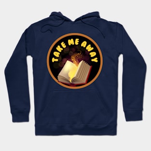 Take me away Hoodie